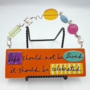 DEPT 56 "Life Should Not‎ Be Lived, It Should Be Celebrated" Sandra Magsamen